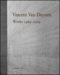 Dubois, Marc Crawford, Ilse - VINCENT VAN DUYSEN WORKS 1989-2009,