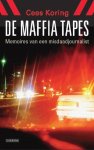 Koring, Cees - De Maffia tapes / memoires van een misdaadjournalist
