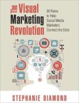 Diamond Stephanie - Visual Marketing Revolution, The