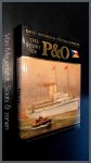 Howarth, David - The Story of P&O - The Peninsular and Oriental Steam Navigation Company