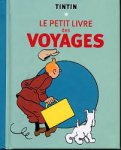 Hergé (Georges Rémi ) - Tintin. Le petit livre des voyages