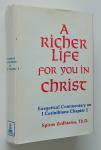 Zodhiates, Spiros - A richer life for you in Christ - exegetical commentary on I Corinthians Chapter 1