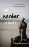 Veer, Arie van der, Renema-Mentink, Rita - Als kanker je raakt