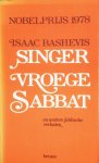 Singer, Isaac Bashevis - Vroege Sabbat