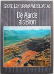 Diessen, J R van e.a. - Grote Lekturama Wereldatlas De Aarde als Bron