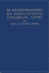 Jonckers Nieboer, J.H. - De schadevergoeding bij onrechtmatig lichamelijk letsel. (Artt. 1406, 1407 B.W.).