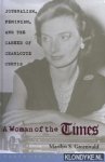 Greenwald, Marilyn S. - A woman of the Times: journalism, feminism, and the career of Charlotte Curtis