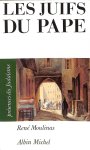 Moulinas, René - Les juifs du pape