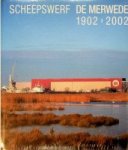Jong, Dick de - Scheepswerf De Merwede 1902-2002