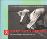 Bennekom, Kors & Holman, Theodor - Kort Auto Nieuws, 2 delen: Het autoverkeer in Nederland rond 1960 en Sweet Berlingo