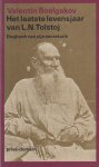 Boelgakov, Valentin - Het laatste levensjaar van L.N. Tolstoj