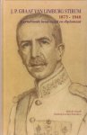 Graaff, Bob de Locher-Scholten, Elsbeth - J.J Graaf Van Limburg Stirum 1873-1948 - tegendraads landvoogd en diplomaat. Biografie van het rijke leven van Van Limburg Stirum, inclusief (pijnlijke) momenten uit zijn jeugd, studententijd en pensionering. Graaff, Bob de Locher-Scholten, Elsbeth - J.J Graaf Van Limburg Stirum 1873-1948 - tegendraads landvoogd en diplomaat. Biografie van het rijke leven van Van Limburg Stirum, inclusief (pijnlijke) momenten uit zijn jeugd, studententijd en pensionering.