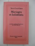 Oates, Joyce Carol - Mariages et Infidélités.