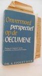 Fiolet  dr. A. - Onvermoed perspectief op de Oecumene