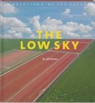 Horst, Han van der - The low sky in pictures / understanding the Dutch : the book that makes the Netherlands feel familiar