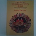 Kopp, Kate ; Kopp, Joel - American Hooked and Sewn Rugs