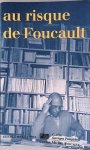Franche, Dominique - and others - Au Risque de Foucault