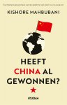 Kishore Mahbubani - Heeft China al gewonnen?