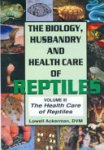 Lowell J. Ackerman - The Biology, Husbandry, and Health Care of Reptiles: Health care of reptiles