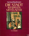 BOOCKMANN, Hartmut - Die Stadt im späten Mittelalter. BOOCKMANN, Hartmut - Die Stadt im späten Mittelalter.