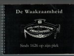 Baljet, Bob - de Waakzaamheid hotel-cafe-restaurant , sinds 1626 op zijn plek