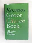 Redactie - Kosmos Groot Citatenboek /  12000 citaten spreuken en gezegden