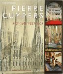 A.J.C. van Leeuwen - Pierre Cuypers, architect 1827-1921