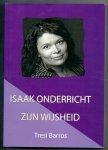 Barros, Tresi       Gesigneerd door Tresi en Izaak - Isaak onderricht zijn wijsheid