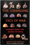 Martin Van Creveld - The Changing Face of War Combat from the Marne to Iraq