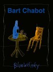 Bart Chabot - (1) Blue Whisky
