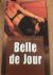 Jour, Belle de - BELLE DE JOUR - het waargebeurde verhaal