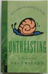 Wilson Paul - Het grote boek van de onthaasting