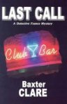 Clare, Baxter - Last Call - A Detective Franco Mystery