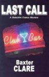 Clare, Baxter - Last Call - A Detective Franco Mystery