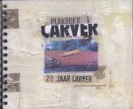 Struik, Mieke - Plakboek 20 jaar Carver