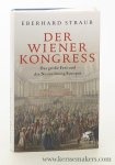 Straub, Eberhard. - Der Wiener Kongress : das große Fest und die Neuordnung Europas. Straub, Eberhard. - Der Wiener Kongress : das große Fest und die Neuordnung Europas.