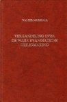Walter Marshall - Verhandeling over de ware Evangelische Walter Marshall - Verhandeling over de ware Evangelische