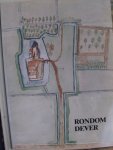 Beenakker, J.J.J.M.Drs. / Drs. B.H.H.Bergman/ A.M.Hulkenberg/ Dr.G.A.Kamerbeek - Rondom DEVER.   -  opstellen ter gelegenheid van het 25-jarig bestaan van de Stichting Dever.