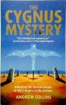 Andrew Collins 51617 - The Cygnus Mystery Unlocking the Ancient Secret of Life's Origins in the Cosmos Andrew Collins 51617 - The Cygnus Mystery Unlocking the Ancient Secret of Life's Origins in the Cosmos