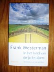 Westerman, Frank - In het land van de ja-knikkers. Verhalen uit de polder