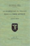DIÉNY, Jean-Pierre - Le symbolisme du dragon dans la Chine Antique. DIÉNY, Jean-Pierre - Le symbolisme du dragon dans la Chine Antique.