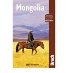 BLUNDEN, JANE - Mongolia. The Bradt Travel Guide.