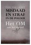 Paul van Liempt - Misdaad en straf in de polder Het OM aan het woord