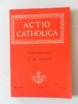 Jansen, A.M. e.a. - Actio Catholica. Experimenten in de zielzorg jaargang 14 1951 nr. 2-3-4
