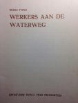 Redactie - Werkers aan de Waterweg. Reeks 2