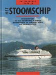 Hospe, Joachim - Fascinerende techniek. Het stoomschip. De passagiersvaart. Van haar eerste begin tot in onze tijd. Beroemde schepen van over de hele wereld. In 41 kleurenillustraties