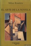 Kundera, Milan - El Arte De La Novela