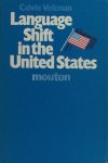 Veltman, Calvin. - Language shift in the United States. Veltman, Calvin. - Language shift in the United States.