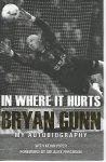 Gunn, Bryan with Piper, Kevin - In where it hurts -My autobiography