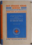  - Het Oranje Kruis Boekje Handleiding tot het verlenen van eerste hulp bij ongelukken